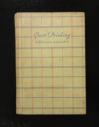 Quiet Drinking by Virginia Elliott - 1st - 1933 - from CraigsClassics (SKU: 57)