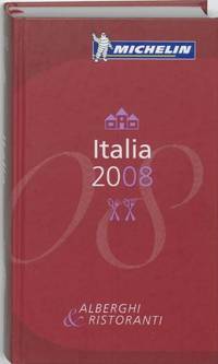 The Michelin Guide Italia 2008: No. 6003 (Michelin Guides)