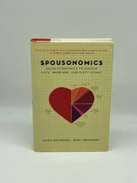 Spousonomics Using Economics to Master Love, Marriage, and Dirty Dishes