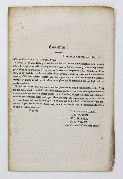 Correspondence. Albermarle County, Jan, 12, 1861. Wm. C. Rives and V.W. Southall, Esq.'s..