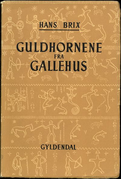 Guldhornene fra Gallehus. Met et tillæg om…