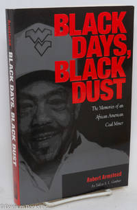 cover of Black days, black dust; the memories of an African American coal miner. As told to S.L. Gardner