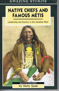 Native Chiefs and Famous Metis (Amazing Stories)