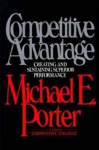 Competitive Advantage: Creating and Sustaining Superior Performance