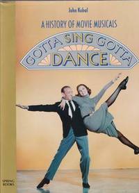 image of A History of Movie Musicals (Gotta Sing Gotta Dance)