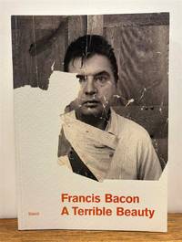Francis Bacon: A Terrible Beauty