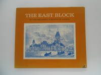 The East Block of the Parliament Buildings of Canada: Some Notes About the Building, and About...