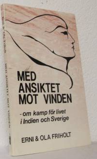 Med ansiktet mot vinden. Om kamp för livet i…