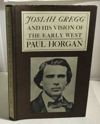 Josiah Gregg and His Vision of the Early West