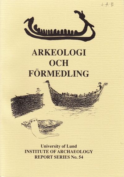 Arkeologi och förmedling. Rapport från…