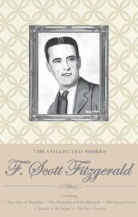 The Collected Works of F. Scott Fitzgerald (Wordsworth Special Editions)