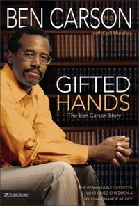 Gifted Hands: The Ben Carson Story by Ben Carson; Cecil Murphey - 1990