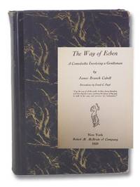 The Way of Ecben: A Comedietta Involving a Gentleman by Cabell, James Branch - 1929