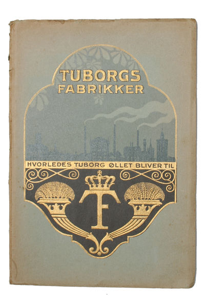 Tuborgs Fabrikker. Hvorledes Tuborg Øllet bliver…