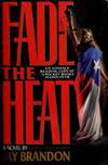 Fade the Heat
