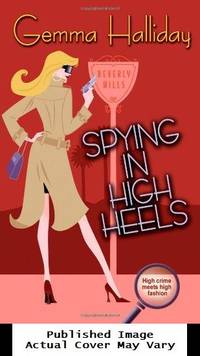 Spying in High Heels by Halliday, Gemma - 2006-08-01 Spine Wear, Cover Wea