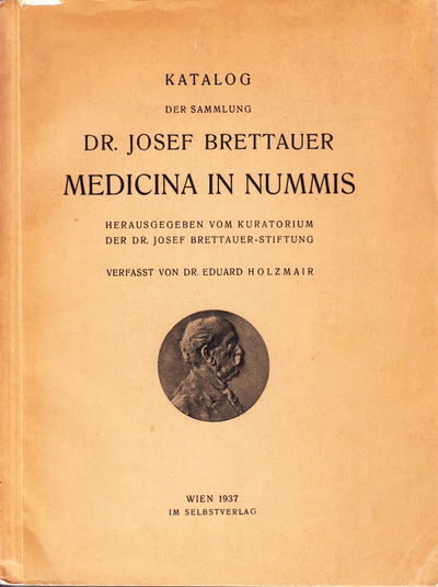 Katalog der Sammlung Dr. Josef Brettauer Medicina…