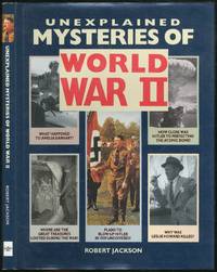 Unexplained Mysteries of World War II