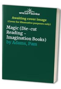 Magic (Die-cut Reading - Imagination Books) by Adams, Pam