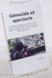 cover of Génocide et spectacle: Une réflexion anarchiste sur le contexte à Rio de Janeiro: l'opération Choc de l'Ordre, la Coupe du Monde de la FIFA de 2014 et les Jeux Olympiques d'Éte de 2016 au Brésil