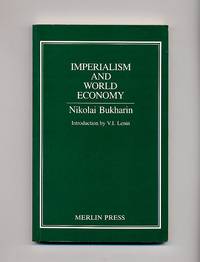 Imperialism and World Economy by Bukharin, Nikolai [Introduction by V. I. Lenin] - 1987