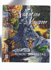 Valentine of Majipoor -by Robert Silverberg (an Omnibus Volume - Lord Valentine&#039;s Castle; Majipoor Chronicles; Valentine Pontifex )(with Large Poster of the Ron Walotsky Cover Art )( The Majipoor Trilogy / contains Book 1, 2, 3 ) by Silverberg, Robert - 1998