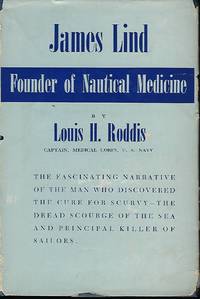 JAMES LIND: FOUNDER OF NAUTICAL MEDICINE