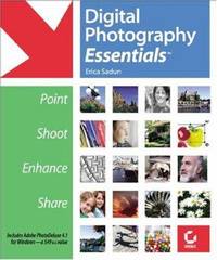 image of Digital Photography Essentials : Point, Shoot, Enhance, Share