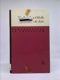 The Brazilian Othello of Machado De Assis; a Study of Dom Casmurro