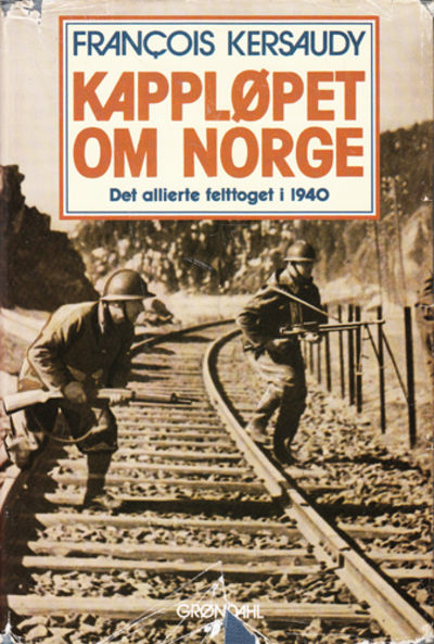 Kappløpet om Norge. Det allierte felttoget i 1940.
