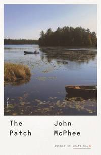 The Patch by John McPhee - 2019