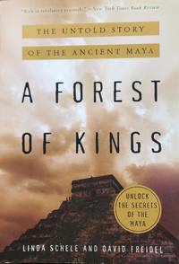 cover of A Forest of Kings. The Untold Story of the Ancient Maya