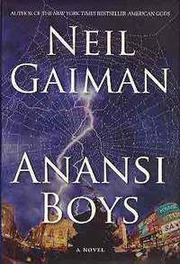 ANANSI BOYS: A NOVEL by Gaiman, Neil - 2005