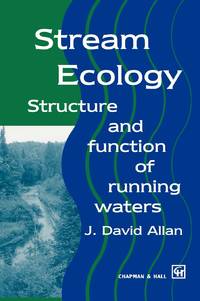 Stream Ecology : Structure and function of running waters