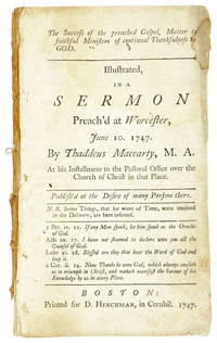 The Success of the Preached Gospel, matter to faithful ministers of continual thankfulness to God. Illustrated, in a sermon preach'd at Worcester, June 10, 1747