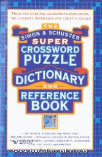 The Simon & Schuster Super Crossword Puzzle Dictionary and Reference Book