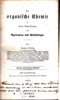 cover of Die organische Chemie in ihrer Anwendung auf Agricultur und Physiologie. Zweiter unveränderter Abdruck