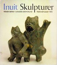 Inuit Skulpturer. Mesterværker i canadisk…