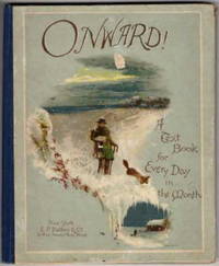 image of Onward! A Scripture Text Book with Poetical Selections for Each Day of The Month