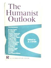 The Humanist Outlook by A.J.Ayer - First Edition - 1968 - from World of Rare Books (SKU: 1648485895DPB)