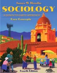 Sociology: A Down-to-Earth Approach, Core Concepts (4th Edition) by James M. Henslin - 2009-03-08