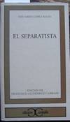 El Separatista. by 1853-1931 Eduardo
- Paperback
- c1997
- from The Owl at the Bridge (SKU: 47083)