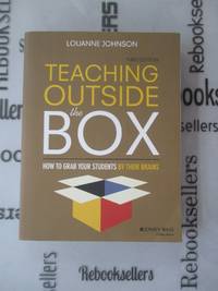 Teaching Outside the Box: How to Grab Your Students By Their Brains by Johnson, LouAnne - 2015-09-15