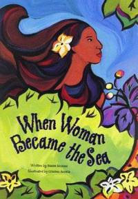 When Woman Became the Sea : A Costarican Creation Myth