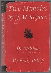 Two Memoirs. Dr. Melchior: A Defeated Enemy And My Early Beliefs by KEYNES, John Maynard - 1949