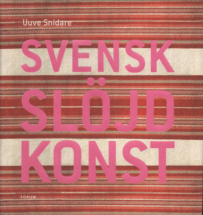 SVENSK SLÖJDKONST.