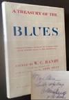 A Treasury of the Blues: Complete Words and Music of 67 Great Songs from Memphis Blues to the Present Day (Inscribed by W.C. Handy AND Including a 2 Pg. TLS of His With Excellent Content)