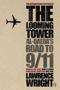 image of The Looming Tower: Al Qaeda's Road to 9/11