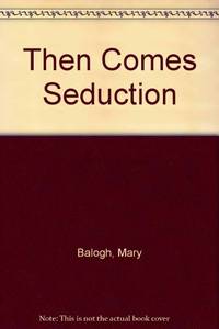 Then Comes Seduction