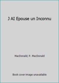 J AI Epouse un Inconnu